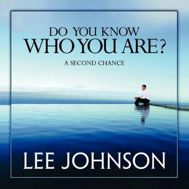 Do You Know Who You Are by Lee N Johnson 9781436379533