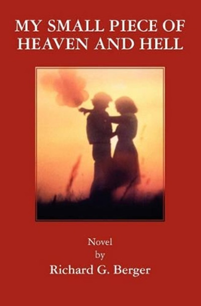 My Small Piece of Heaven and Hell by Dorothy Lange 9781439247549