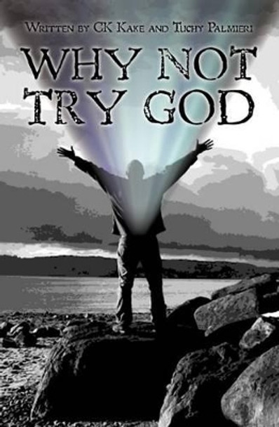 Why Not Try God by Tuchy Palmieri 9781439270615