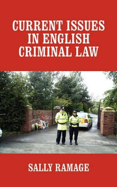 Current Issues in English Criminal Law by Sally Ramage 9781440103896