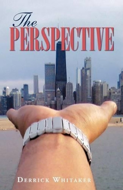The Perspective by Derrick Whitaker 9781440146404