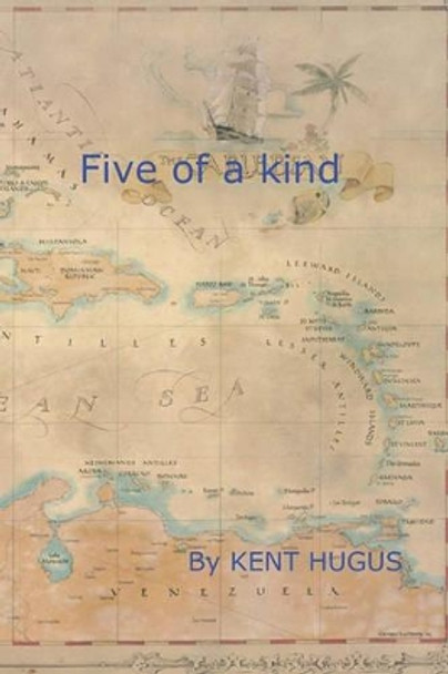 Five Of A Kind by Kent Hugus 9781440434358