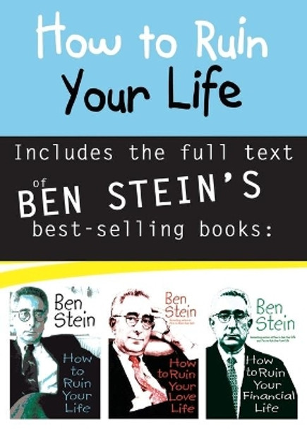 How to Ruin Your Life by Ben Stein 9781401906160