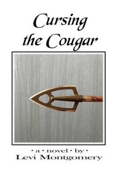 Cursing The Cougar by Levi Montgomery 9781441462749