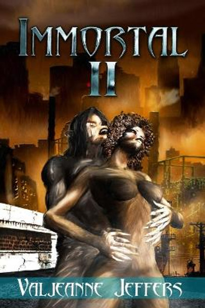 Immortal II: The Time of Legend: Immortal II by Valjeanne Jeffers 9781441468062