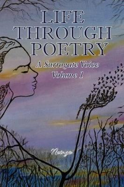 Life Through Poetry by Nzinga 9781441506610