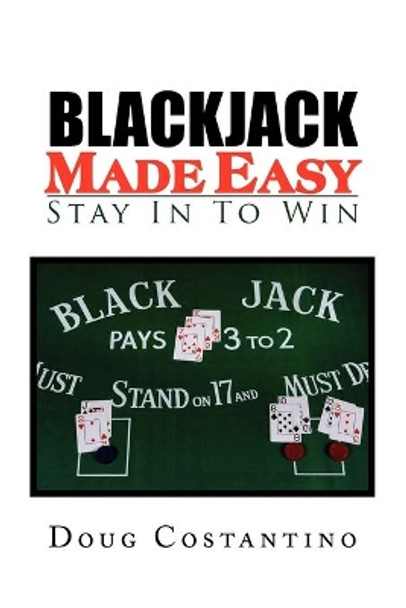 Blackjack Made Easy by Doug Costantino 9781441554321