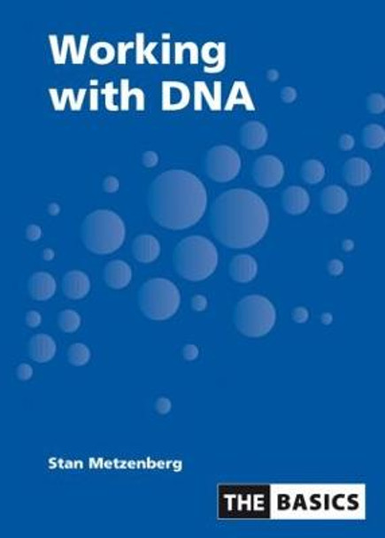 Working With DNA by Stan Metzenberg