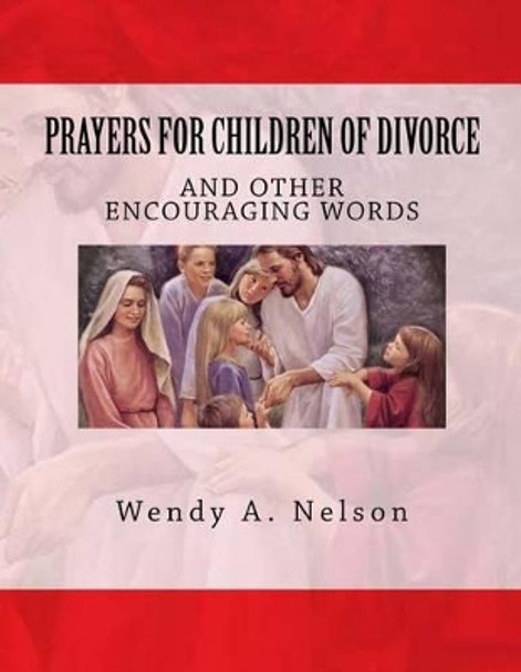 Prayers for Children of Divorce: And Other Encouraging Words by The Village Carpenter 9781442153325