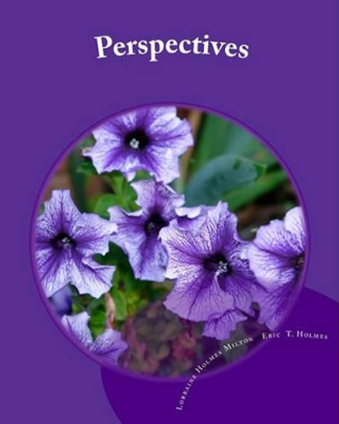 Perspectives: Poems That Will Touch Your Heart by Eric Terrill Holmes Sr 9781442187184