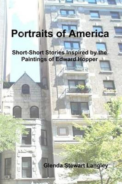 Portraits of America: Short-Short Stories Inspired by the Paintings of Edward Hopper by Glenda Stewart Langley 9781442197169