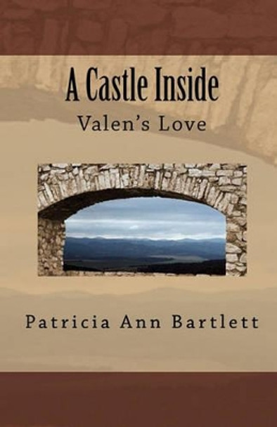 A Castle Inside by Patricia Ann Bartlett 9781448603787