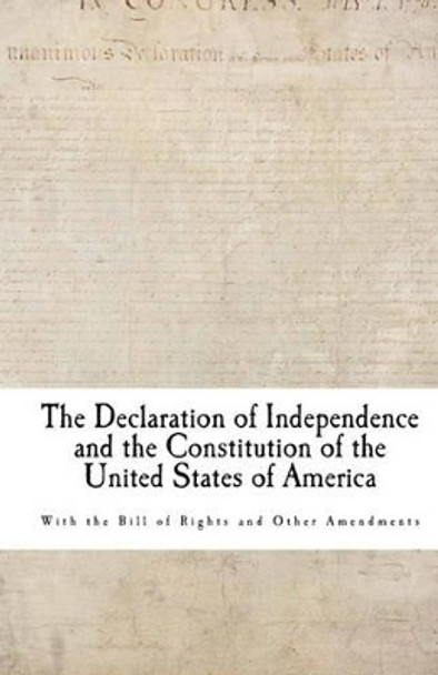 The Declaration of Independence and the Constitution of the United States of America by Thomas Jefferson 9781448690817