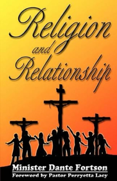 Religion and Relationship by Minister Dante Fortson 9781448691302