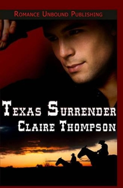 Texas Surrender by Claire Thompson 9781449580698