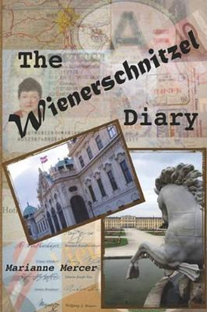 The Wienerschnitzel Diary by Marianne Mercer 9781449529390