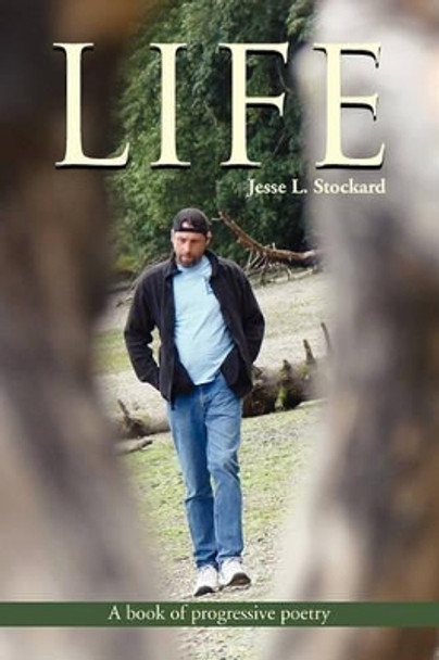 Life by Jesse L Stockard 9781450006460