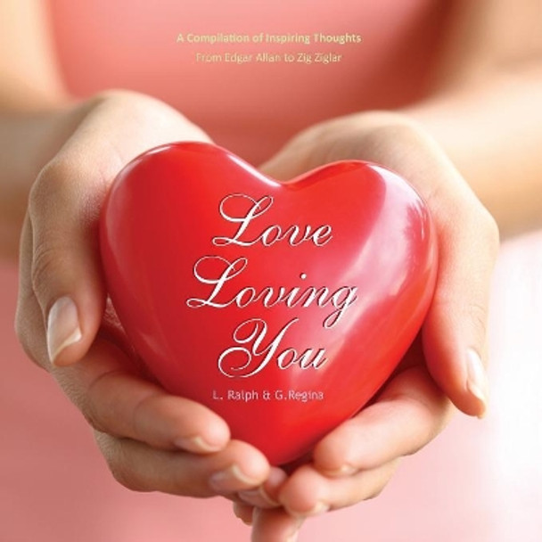 Love Loving You by Linda Ralph 9781450034258