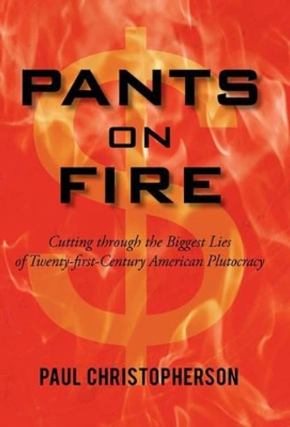 Pants on Fire by Paul Christopherson 9781450237734