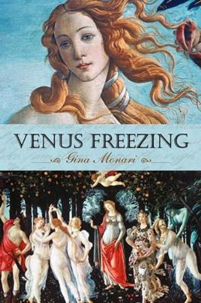 Venus Freezing by Gina Monari 9781450238328