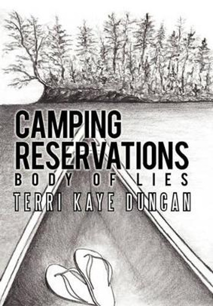 Camping Reservations: Body of Lies by Terri Kaye Duncan 9781450273749