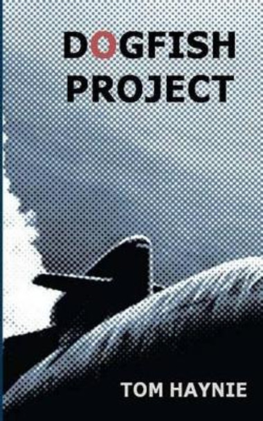 Dogfish Project by Tom Haynie 9781450575119