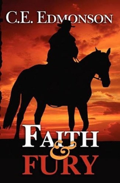 Faith & Fury by C E Edmonson 9781450536653