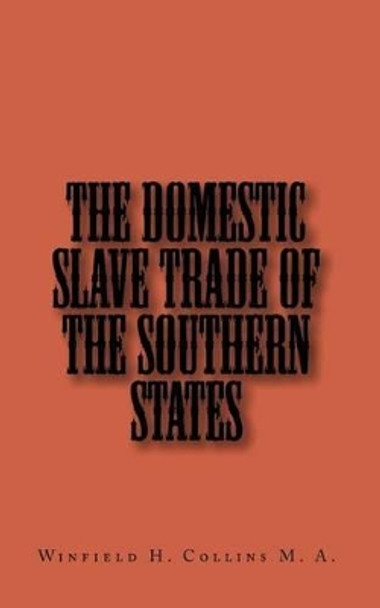 The Domestic Slave Trade of The Southern States by Joe Henry Mitchell 9781450538008