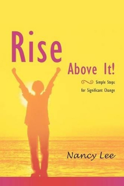 Rise Above It by Nancy Lee 9781451577853