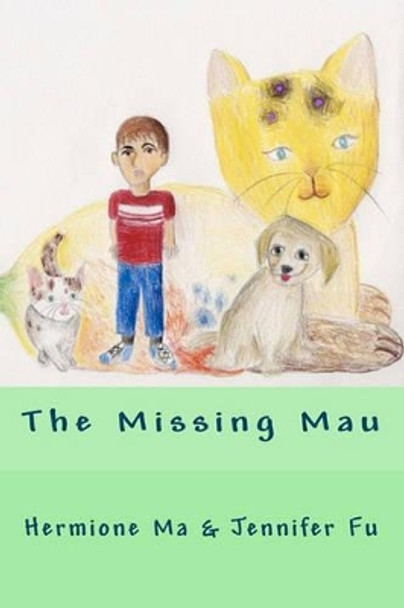 The Missing Mau by Jennifer Fu 9781451587098