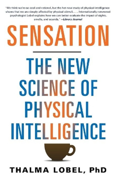 Sensation: The New Science of Physical Intelligence by Thalma Lobel 9781451699197