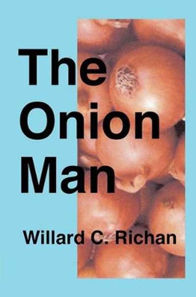 The Onion Man by Willard C Richan 9781452880488