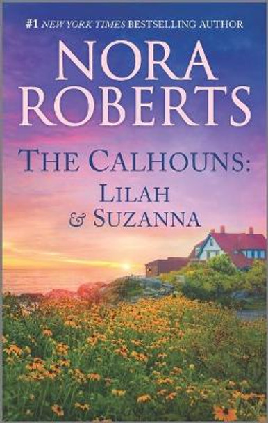 The Calhouns: Lilah and Suzanna by Nora Roberts 9781335080769