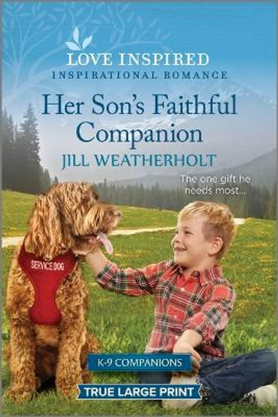 Her Son's Faithful Companion: An Uplifting Inspirational Romance by Jill Weatherholt 9781335417947