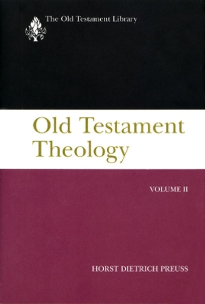 Old Testament Theology, Volume II by Horst Dietrich Preuss 9780664228002