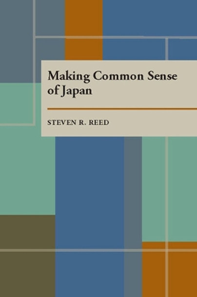 Making Common Sense of Japan by Steven R. Reed 9780822955108