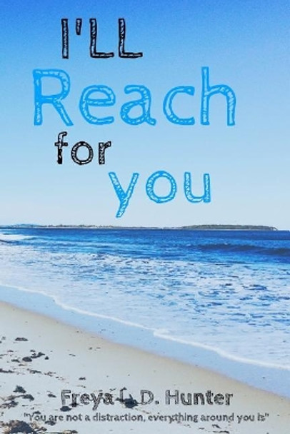 I'll Reach For You by Freya L D Hunter 9781092499071