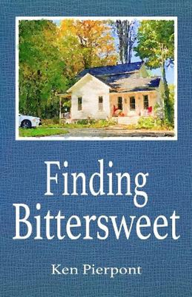 Finding Bittersweet by Ken Pierpont 9781092772105