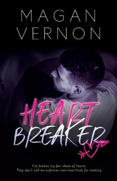 HeartBreaker: A Single Dad Romantic Comedy by Magan Vernon 9781095894712