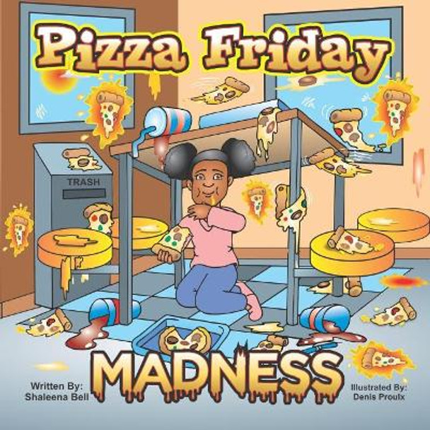 Pizza Friday Madness by Denis Proulx 9781098860509