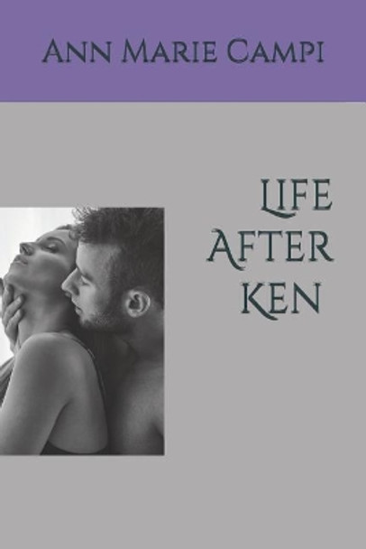 Life After Ken by Ann Marie Campi 9781098927158