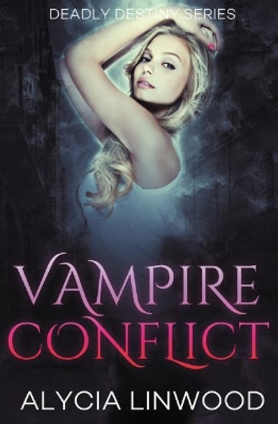 Vampire Conflict by Alycia Linwood 9781099174261