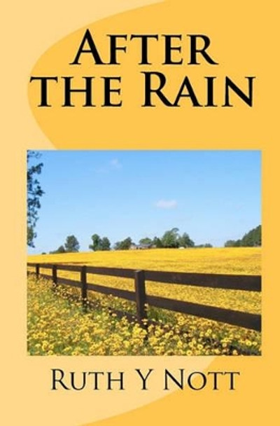 After the Rain by Ruth Y Nott 9781452892092