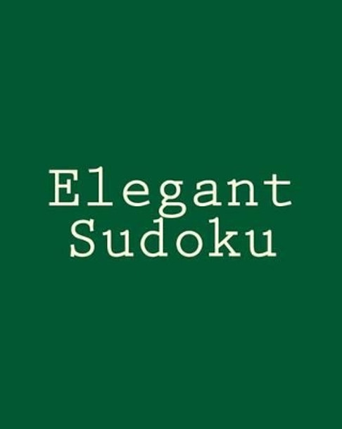 Elegant Sudoku: Large Print Sudoku Puzzles by Praveen Puri 9781477437827