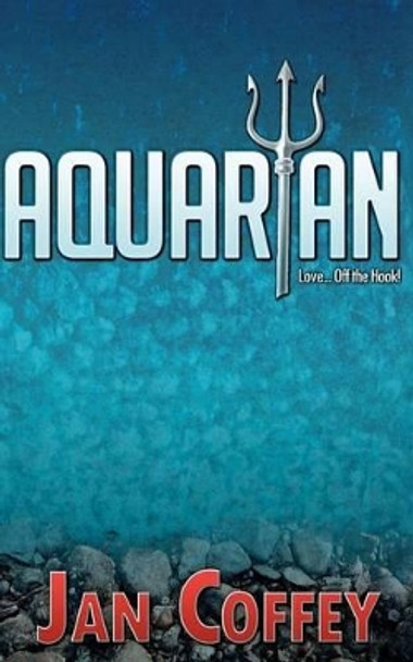 Aquarian by Jan Coffey 9781479104574