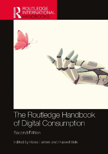 The Routledge Handbook of Digital Consumption by Rosa Llamas 9781032329604