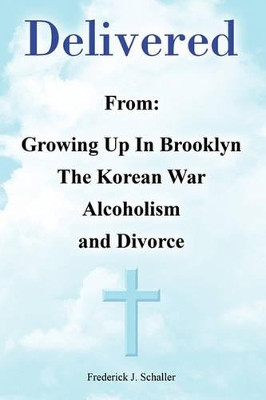Delivered by Frederick J Schaller 9781453590379