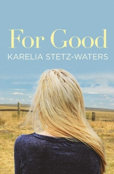 For Good by Karelia Stetz-Waters 9781455537846