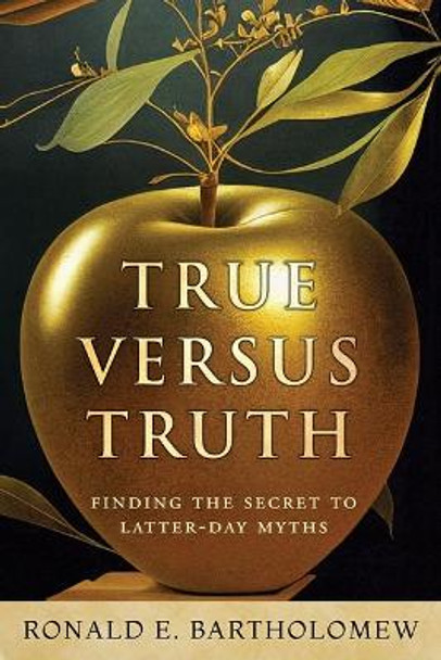 True Versus Truth by Ronald Bartholomew 9781462145218