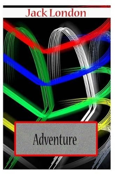 Adventure by Jack London 9781478104445